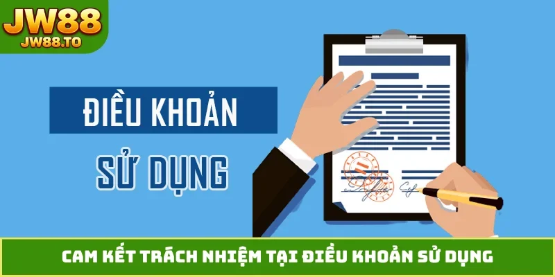 Cam kết trách nhiệm tại điều khoản sử dụng